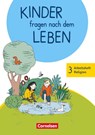 Kinder fragen nach dem Leben 3. Schuljahr - Arbeitsheft Religion - Michael Landgraf - 9783464814833