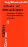Traditionelle Hanzi lernen und behalten 1 - James W. Heisig ; Timothy W. Richardson ; Robert Rauther - 9783465041207