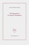 The Metaphysics of Logical Consequence - ZINKE,  Alexandra - 9783465043454