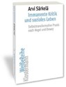 Immanente Kritik und soziales Leben - SÄRKELÄ,  Arvi - 9783465043607