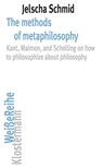 The methods of metaphilosophy - Jelscha Schmid - 9783465045984