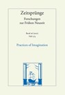 Practices of Imagination - Jakob Moser ; Hana Gründler ; Giulia Baldelli - 9783465046219