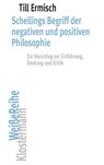 Schellings Begriff der negativen und positiven Philosophie - Till Ermisch - 9783465047117