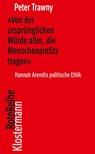 'Von der ursprünglichen Würde aller, die Menschenantlitz tragen' - Peter Trawny - 9783465047278