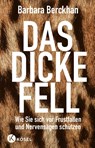 Das dicke Fell - Barbara Berckhan - 9783466310135