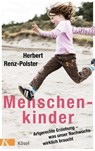 Menschenkinder - Herbert Renz-Polster - 9783466310685