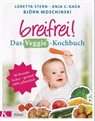 Breifrei! Das Veggie-Kochbuch - Loretta Stern ; Anja Constance Gaca ; Björn Moschinski - 9783466310906