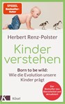 Kinder verstehen - Herbert Renz-Polster - 9783466311842