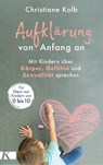 Aufklärung von Anfang an - Christiane Kolb - 9783466311897