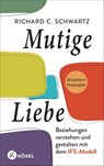 Mutige Liebe - Richard C. Schwartz - 9783466348350