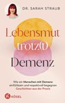 Lebensmut trotz(t) Demenz - Sarah Straub - 9783466348435