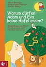 Warum dürfen Adam und Eva keine Äpfel essen? - Albert Biesinger ; Helga Kohler-Spiegel ; Simone Hiller - 9783466371129