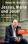 Jessas, Maria und Josef - Rainer M. Schießler - 9783466372089