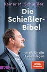 Die Schießler-Bibel - Rainer M. Schießler - 9783466372706