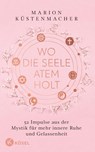 Wo die Seele Atem holt - Marion Küstenmacher - 9783466372935