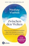 Zwischen den Welten - Hadley Vlahos - 9783466373277