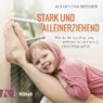 Stark und alleinerziehend -  - 9783466458691