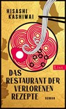 Das Restaurant der verlorenen Rezepte - Hisashi Kashiwai - 9783471360620