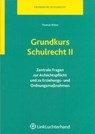 Grundkurs Schulrecht II - Thomas Böhm - 9783472074588