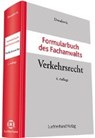 Formularbuch des Fachanwalts Verkehrsrecht - DRONKOVIC,  Ulrike - 9783472089452