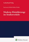 Moderne Kleinfahrzeuge im Straßenverkehr - Dieter Müller ; Werner Bachmeier ; Adolf Rebler - 9783472097334