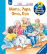 Wieso? Weshalb? Warum? junior, Band 39: Mama, Papa, Oma, Opa - Andrea Erne - 9783473329663