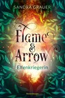 Flame & Arrow, Band 2: Elfenkriegerin - Sandra Grauer - 9783473402090