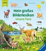 Mein großes Bilderlexikon: Unsere Tiere - Susanne Gernhäuser - 9783473416783