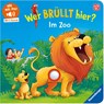 Hör mal hin - Wer brüllt hier? Im Zoo - Maria Höck - 9783473421152