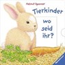 Tierkinder, wo seid ihr? - SPANNER,  Helmut - 9783473435159