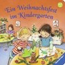 Ein Weihnachtsfest im Kindergarten - CONTE,  Dominique ; Altegoer, Regine - 9783473437603