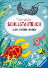 Mein großes Schulstartbuch: Lesen Schreiben Rechnen - Kirstin Jebautzke - 9783473488926