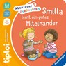 tiptoi® Abenteuer Großwerden - Smilla lernt ein gutes Miteinander - Sandra Grimm - 9783473493074