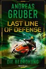 Last Line of Defense, Band 2 - Die Bedrohung - Andreas Gruber - 9783473586370