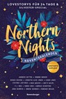 Northern Nights. Ein Adventskalender. Lovestorys für 24 Tage plus Silvester Special - Andreas Dutter ; Jana Schäfer ; Marius Schaefers ; Sabine Schoder - 9783473586837