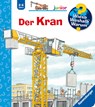 Wieso? Weshalb? Warum? junior, Band 81 - Der Kran - Andrea Erne - 9783473600922
