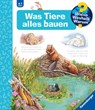 Wieso? Weshalb? Warum? Band 66 - Was Tiere alles bauen - Susanne Gernhäuser - 9783473600946
