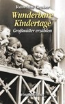 Wunderbare Kindertage - Roswitha Gruber - 9783475538797