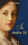 Im dunklen Tal - Angeline Bauer - 9783475542404