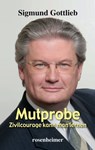 Mutprobe - Zivilcourage kann man lernen - Sigmund Gottlieb - 9783475544118