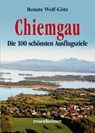Chiemgau - Renate Wolf-Götz - 9783475544293