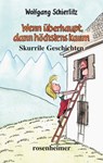Wenn überhaupt, dann höchstens kaum - Wolfgang Schierlitz - 9783475545474