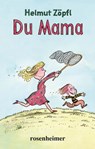 Du Mama - Helmut Zöpfl - 9783475545481