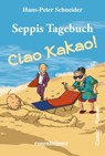 Seppis Tagebuch - Ciao Kakao!: Ein Comic-Roman Band 9 - Hans-Peter Schneider - 9783475548802