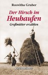 Der Hirsch im Heuhaufen - Roswitha Gruber - 9783475549816
