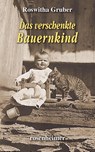 Das verschenkte Bauernkind - Roswitha Gruber - 9783475550416