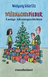 Weihnachtsfieber - Wolfgang Schierlitz - 9783475554780