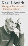 Weltgeschichte und Heilsgeschehen - Karl Lowith - 9783476020109