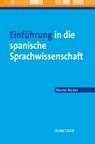 Einfuhrung in die spanische Sprachwissenschaft - Martin Becker - 9783476023964