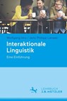 Interaktionale Linguistik - Wolfgang Imo ; Jens Philipp Lanwer - 9783476026590